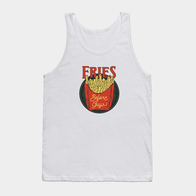 Fries Before Guys, Cool Girl Design, Fries are love Tank Top by Utopia Shop